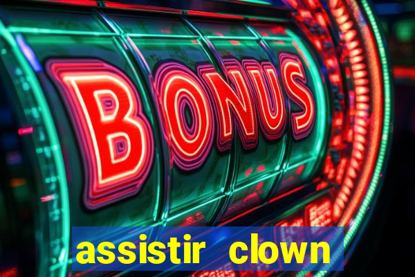 assistir clown (2014 dublado mega filmes)